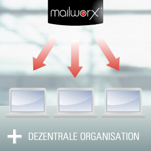 mailworx dezentrale Organisation