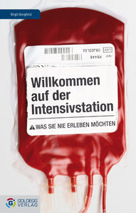 Willkommen auf der Intensivstation (Goldegg Verlag)