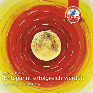 CD-Cover: Entspannt erfolgreich werden (Copyright: Blue Planet AG)