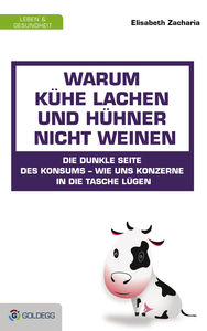 Warum Kühe lachen und Hühner nicht weinen (Copyright: Goldegg Verlag)