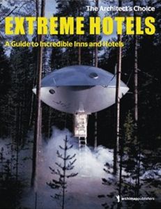 Extreme Hotels (© Archimappublishers)