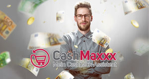 CashMaxxx-Cashback-Assistent (© It's raining money - Adobe Stock #99528211)